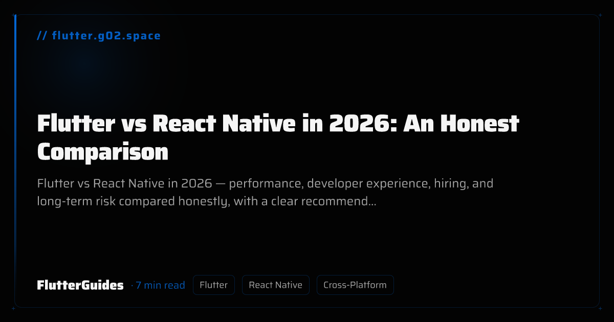 Flutter vs React Native in 2026: An Honest Comparison