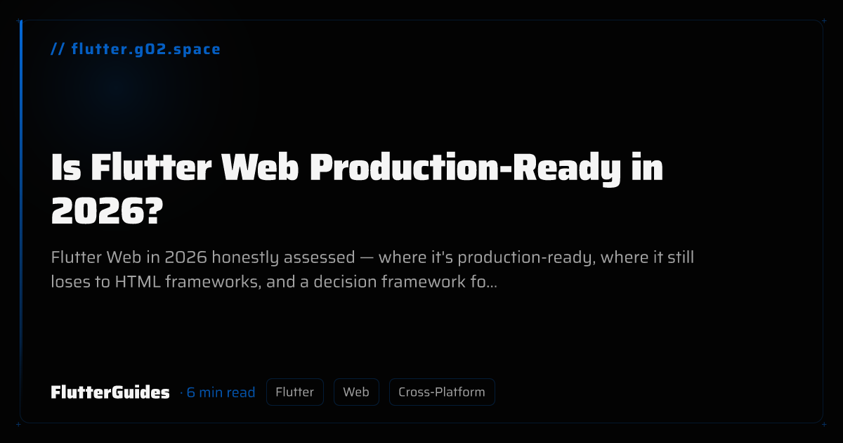 Is Flutter Web Production-Ready in 2026?